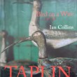 Bird on a Wire. The Life and Art of Guy Taplin